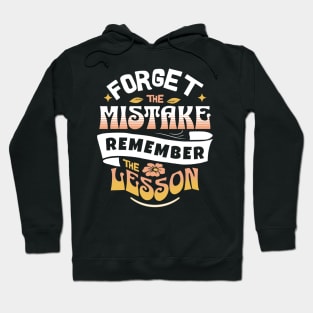 Forget The Mistake Remember The Lesson Hoodie